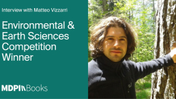 Banner showcasing the winner of the MDPI Books Environmental & Earth Sciences Winner, Matteo Vizzarri.